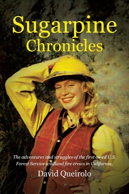 Sugarpine Chronicles: The adventures and strugl... B0D26WT5MX Book Cover
