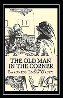 The Old Man in the Corner Illustrated