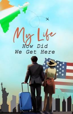 My Life - How Did We Get Here 1966481101 Book Cover