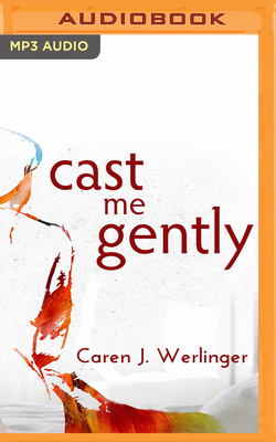 Cast Me Gently 1799719936 Book Cover