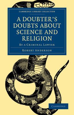 A Doubter's Doubts about Science and Religion: ... 1108000142 Book Cover