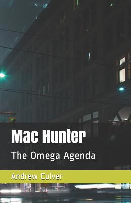 Mac Hunter: The Omega Agenda 1983329428 Book Cover