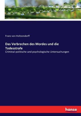 Das Verbrechen des Mordes und die Todesstrafe: ... [German] 3744633349 Book Cover