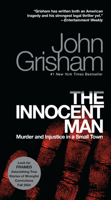 The Innocent Man: Murder and Injustice in a Sma... 0345532015 Book Cover