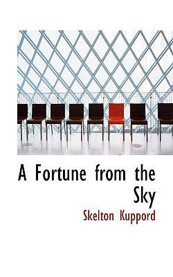 A Fortune from the Sky 1115545183 Book Cover