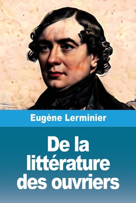De la littérature des ouvriers [French] 3690824176 Book Cover