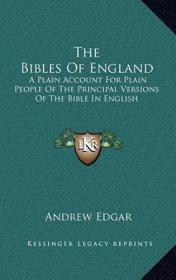 The Bibles of England: A Plain Account for Plai... 1163508829 Book Cover