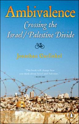Ambivalence: Crossing The Israel Palestine Divide 0143054759 Book Cover