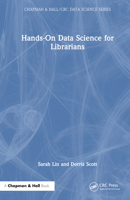 Hands-On Data Science for Librarians 1032109998 Book Cover