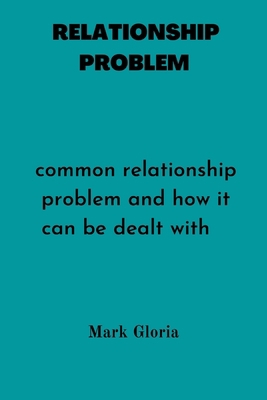 Relationship Problems: Common relationship prob... B0BSJLT9X1 Book Cover