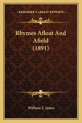 Rhymes Afloat And Afield (1891) 1165475154 Book Cover