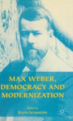 Max Weber, Democracy and Modernization 0333712536 Book Cover