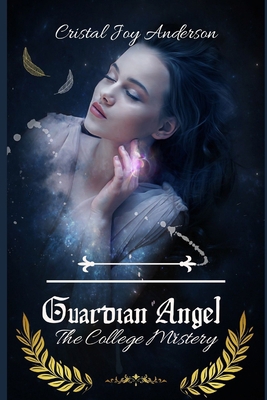 Guardian Angel: The College Mistery B08M7JBDDD Book Cover