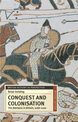 Conquest and Colonisation: The Normans in Engla... 0333947177 Book Cover