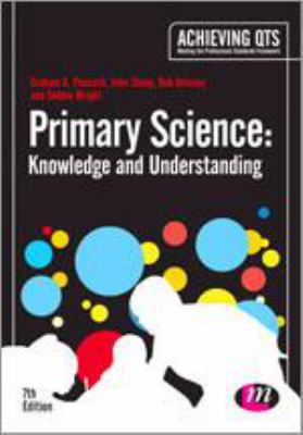 Primary Science: Knowledge and Understanding 1446295915 Book Cover