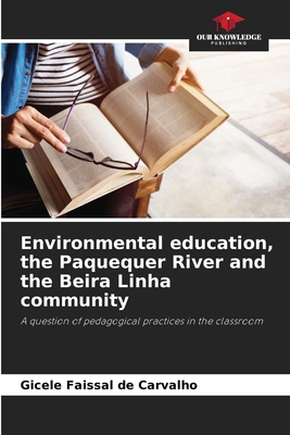 Environmental education, the Paquequer River an... 6207742583 Book Cover