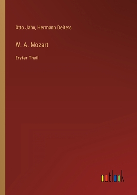 W. A. Mozart: Erster Theil [German] 3368493329 Book Cover