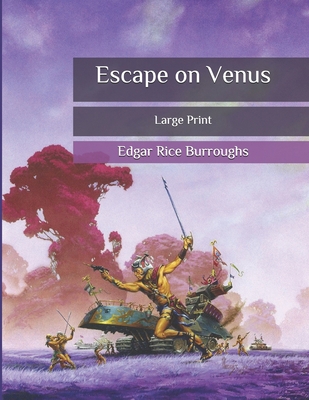 Escape on Venus: Large Print B086PPM3SD Book Cover