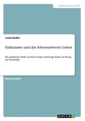 Euthanasie und das lebensunwerte Leben: Die pra... [German] 3668478236 Book Cover
