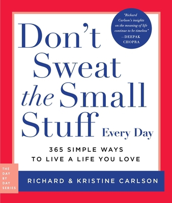 Don't Sweat the Small Stuff Every Day: 365 Simp... 0306835266 Book Cover