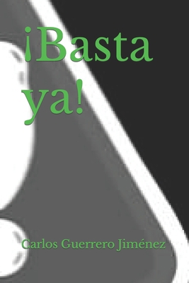 ¡Basta ya! [Spanish] B0BZFLQM4L Book Cover