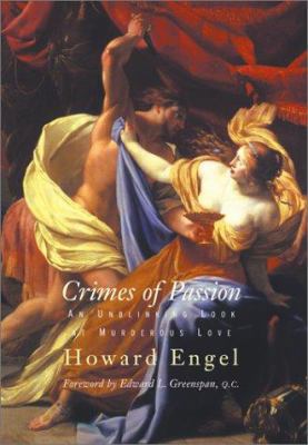 Crimes of Passion: An Unblinking Look at Murder... 1552975843 Book Cover