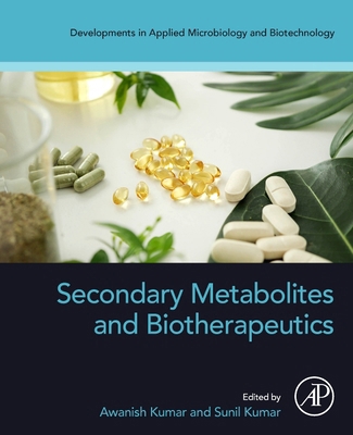 Secondary Metabolites and Biotherapeutics 0443161585 Book Cover