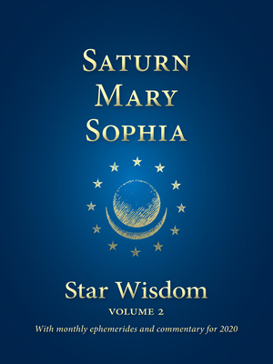 Saturn - Mary - Sophia: Star Wisdom, Vol 2: Wit... 1584209178 Book Cover