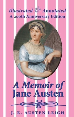 A Memoir of Jane Austen (illustrated and annota... 1910146684 Book Cover