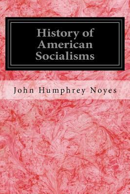 History of American Socialisms 1539143546 Book Cover