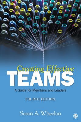 Creating Effective Teams: A Guide for Members a... 1452217076 Book Cover