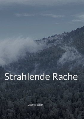 Strahlende Rache [German] 3754333402 Book Cover