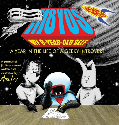 My 8-Year-Old Self: A Year in the Life of a Gee... B0FLSX664H Book Cover