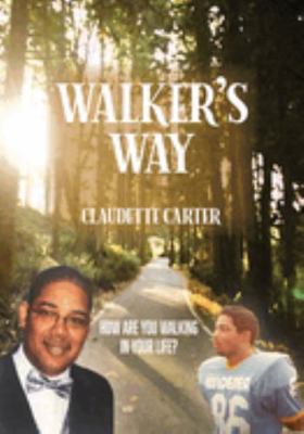 Walker's Way: How Are You Walking In Your Life? 1958434221 Book Cover