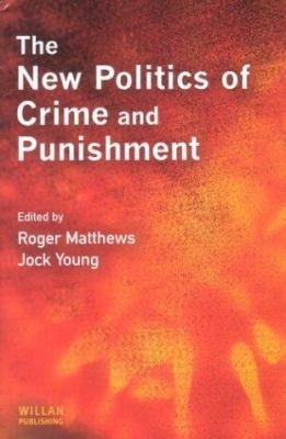 The New Politics of Crime and Punishment 1903240913 Book Cover