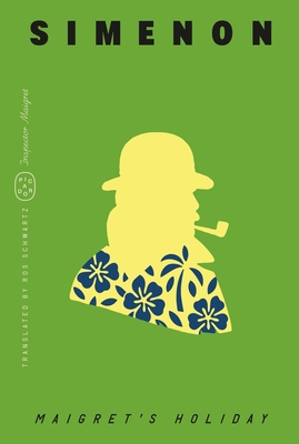 Maigret's Holiday (Inspector Maigret) 1250425719 Book Cover