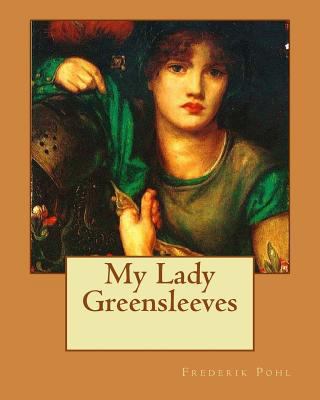 My Lady Greensleeves 1533294569 Book Cover
