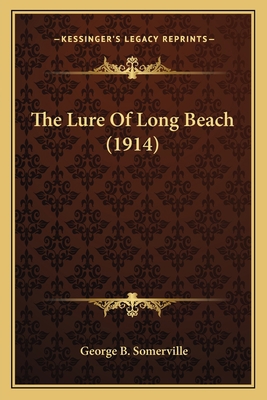 The Lure Of Long Beach (1914) 116718209X Book Cover