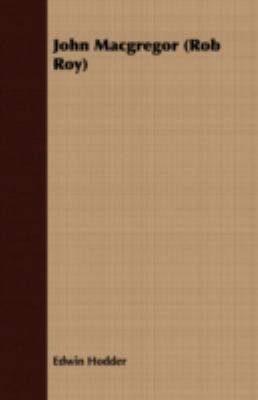 John MacGregor (Rob Roy) 1408682397 Book Cover