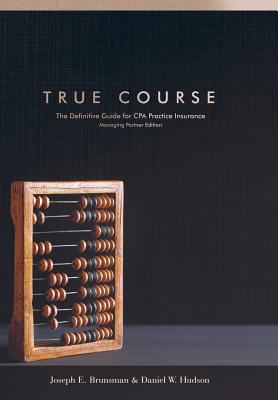 True Course: The Definitive Guide for CPA Pract... 1366309359 Book Cover