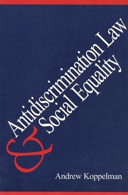 Antidiscrimination Law and Social Equality 0300077254 Book Cover