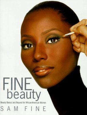 Fine Beauty: Beauty Basics and Beyond for Afric... 1573220957 Book Cover