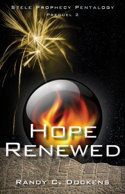 Hope Renewed: Stele Prophecy Pentalogy, Prequel 2 1946889741 Book Cover