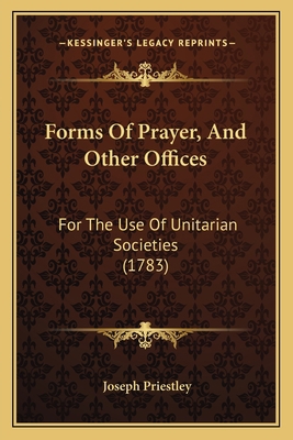 Forms Of Prayer, And Other Offices: For The Use... 1166039633 Book Cover