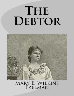 The Debtor 149927565X Book Cover