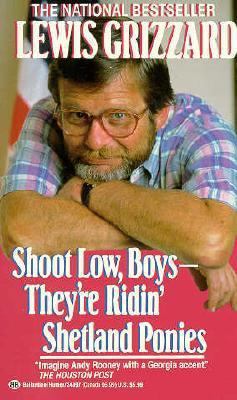 Shoot Low, Boys--They're Ridin' Shetland Ponies B000VYN2RI Book Cover