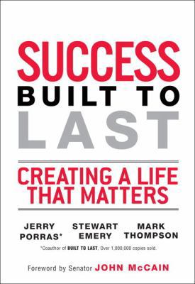 Success Built to Last: Creating a Life That Mat... 013228751X Book Cover