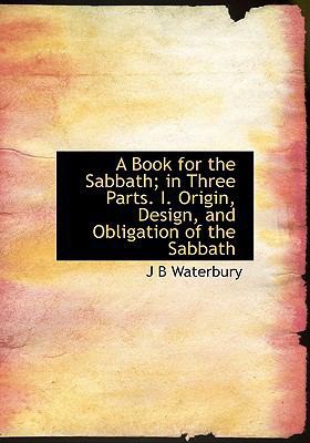 A Book for the Sabbath; In Three Parts. I. Orig... 1113961899 Book Cover