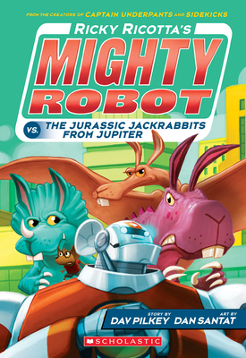 Ricky Ricotta's Mighty Robot vs. the Jurassic J... 0545630134 Book Cover