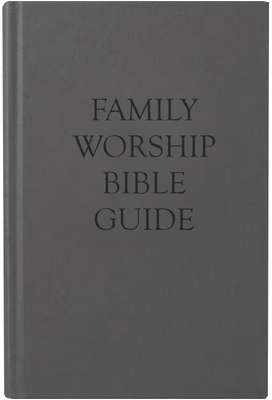 Family Worship Bible Guide B0CBW31ZVQ Book Cover